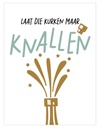 Laat de kurken maar knallen