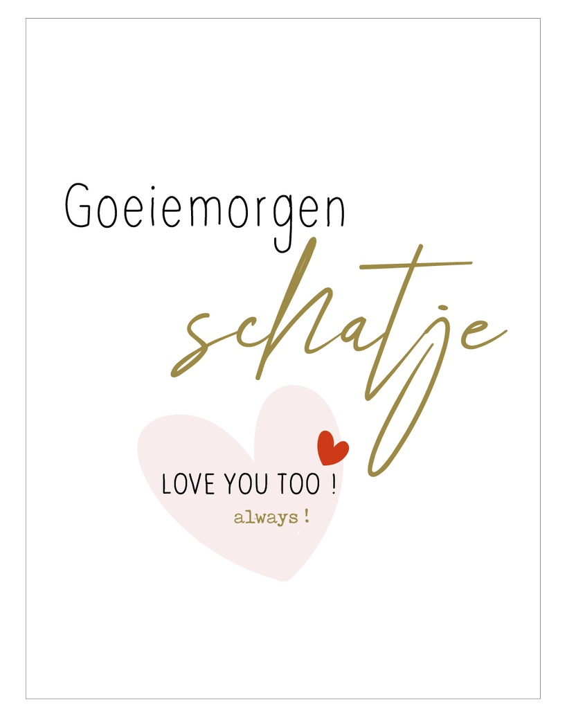 goeiemorgen schatje ...