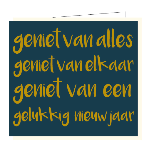 Geniet van alles, geniet van elkaar...