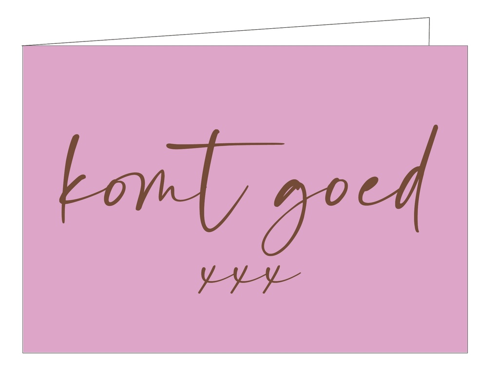 Komt goed xxx (KOPERFOLIE)