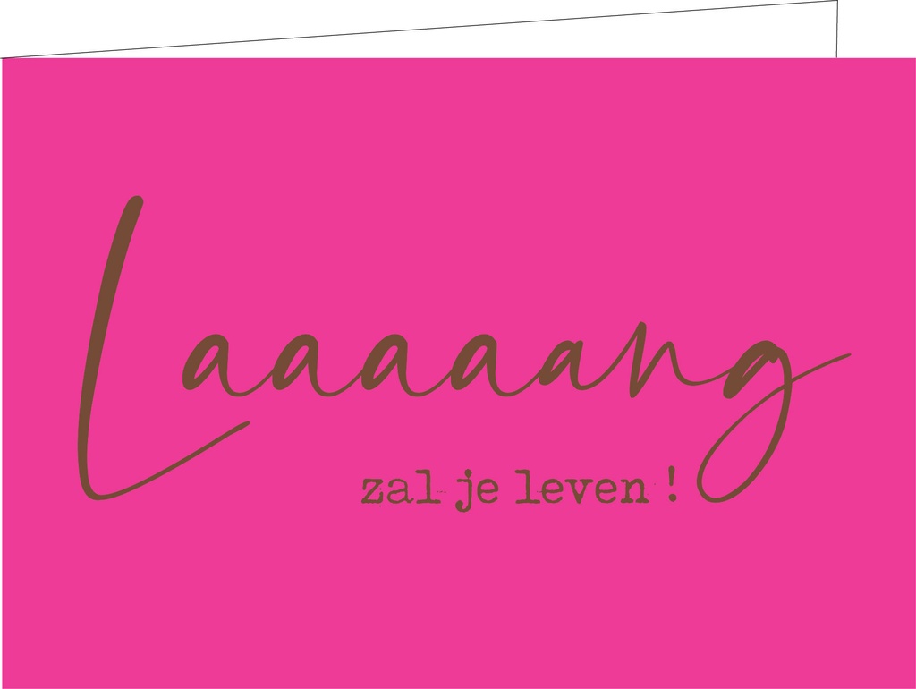 Laaaaaaang zal je leven