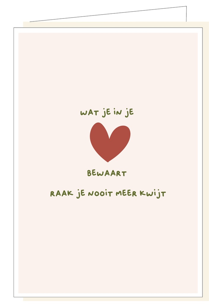 Wat je in je hart bewaart raak je nooit meer kwijt