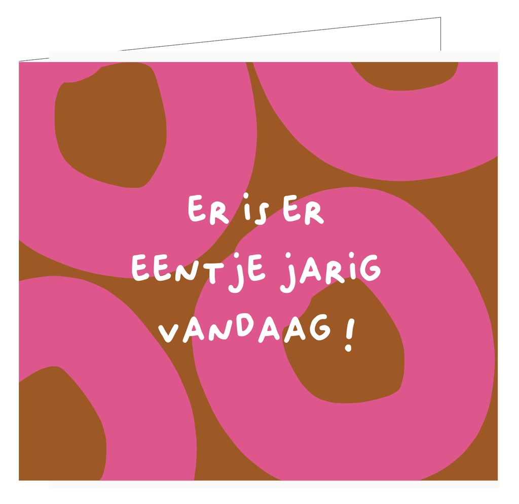 Er is er eentje jarig vandaag !
