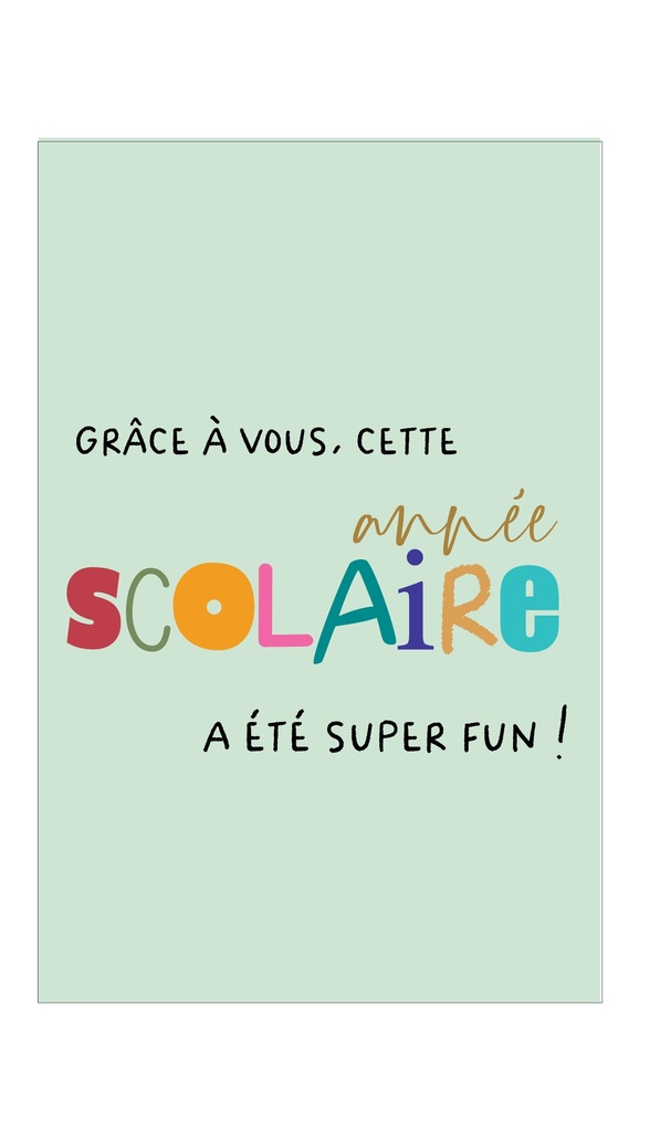 Grâce à vous, cette année scolaire a été super fun !