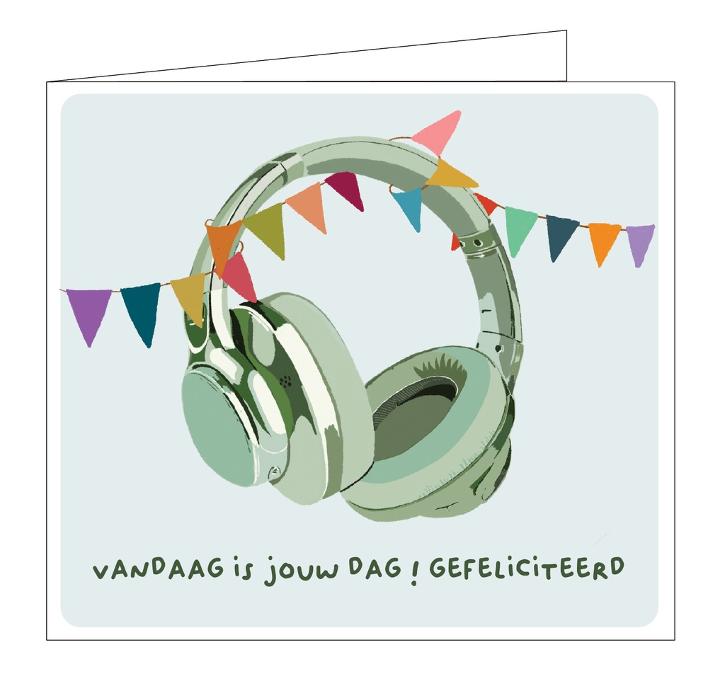 Vandaag is jouw dag ! Gefeliciteerd !