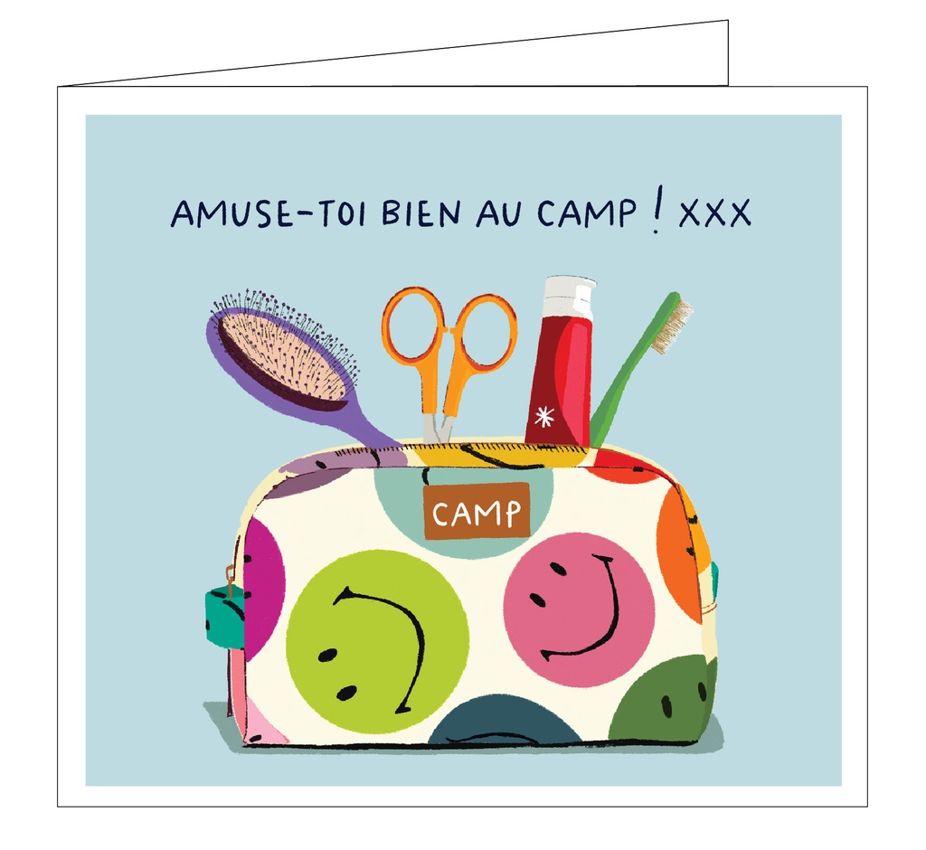 Amuse-toi bien au camp
