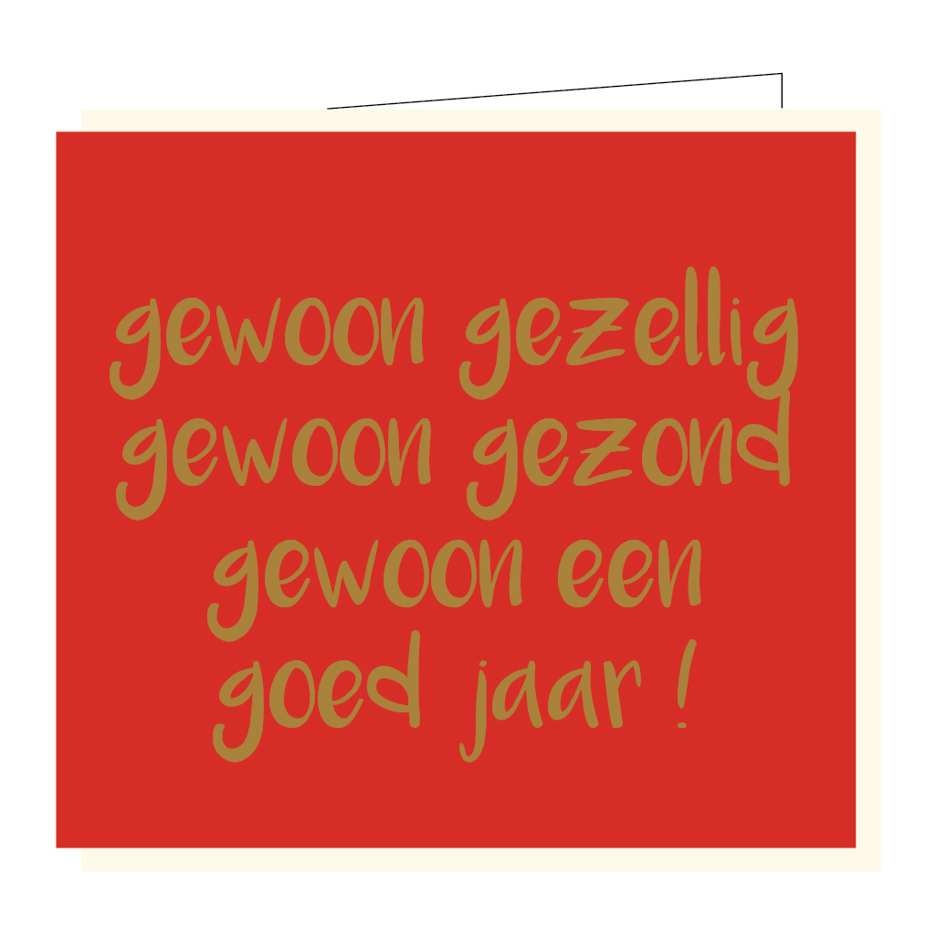 Gewoon gezellig, gewoon gezond, gewoon een goed jaar !
