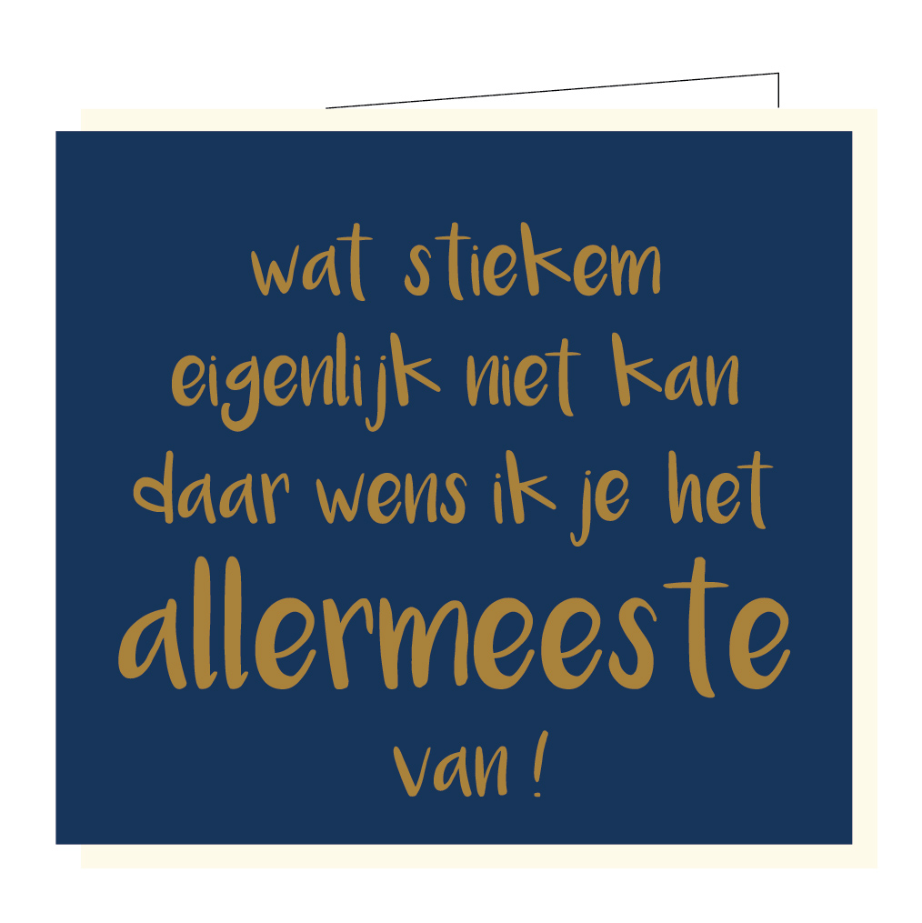 Wat stiekem eigenlijk niet kan daar wens ik je het allermeeste van !