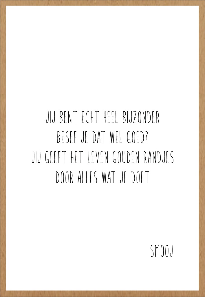 Jij bent echt heel bijzonder