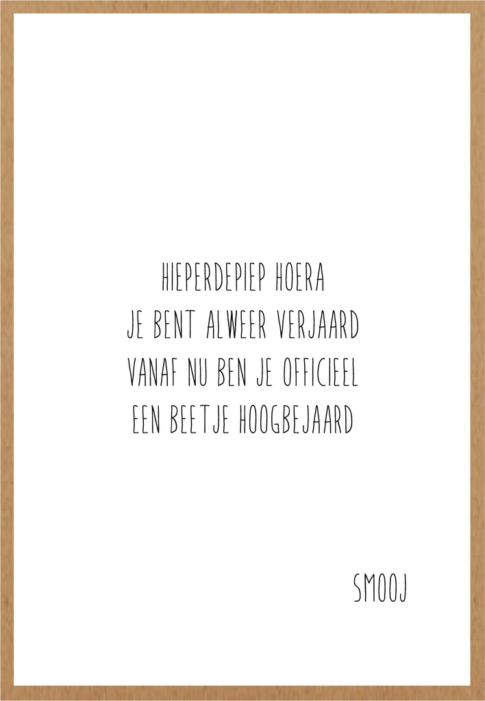 Hieperdepiep Hoera je bent alweer verjaard
