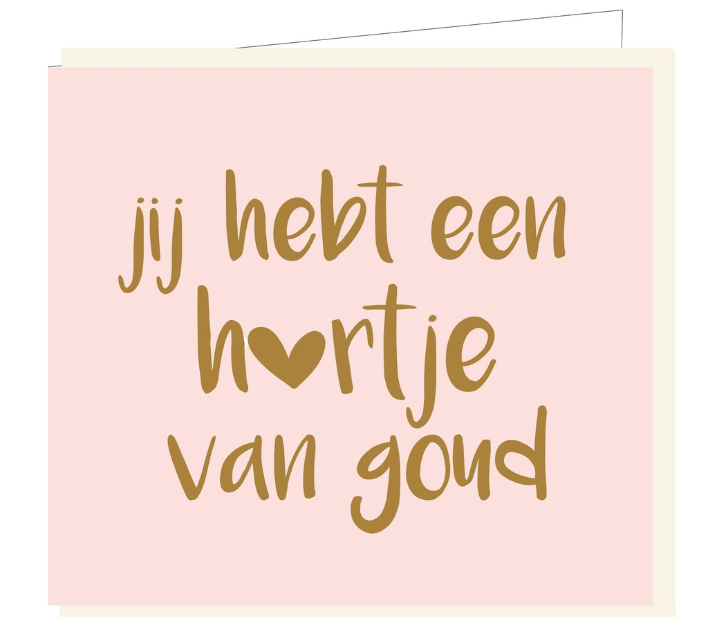 Jij hebt een hartje van goud