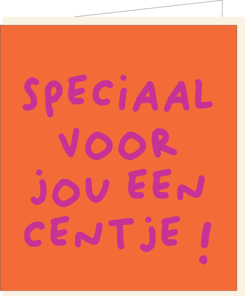 Speciaal voor jou een centje... (kopie)