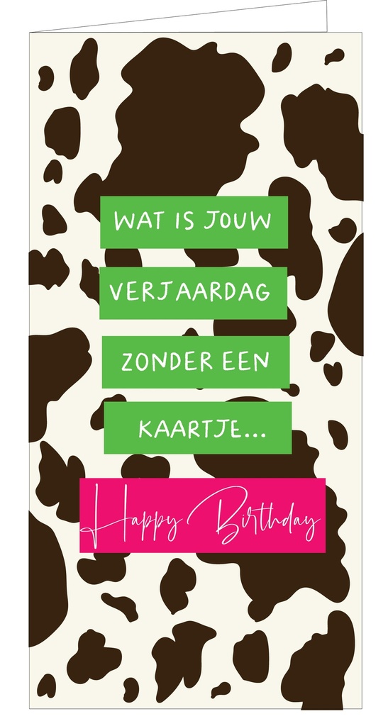 Wat is jouw verjaardag zonder kaartje... Happy Birthday