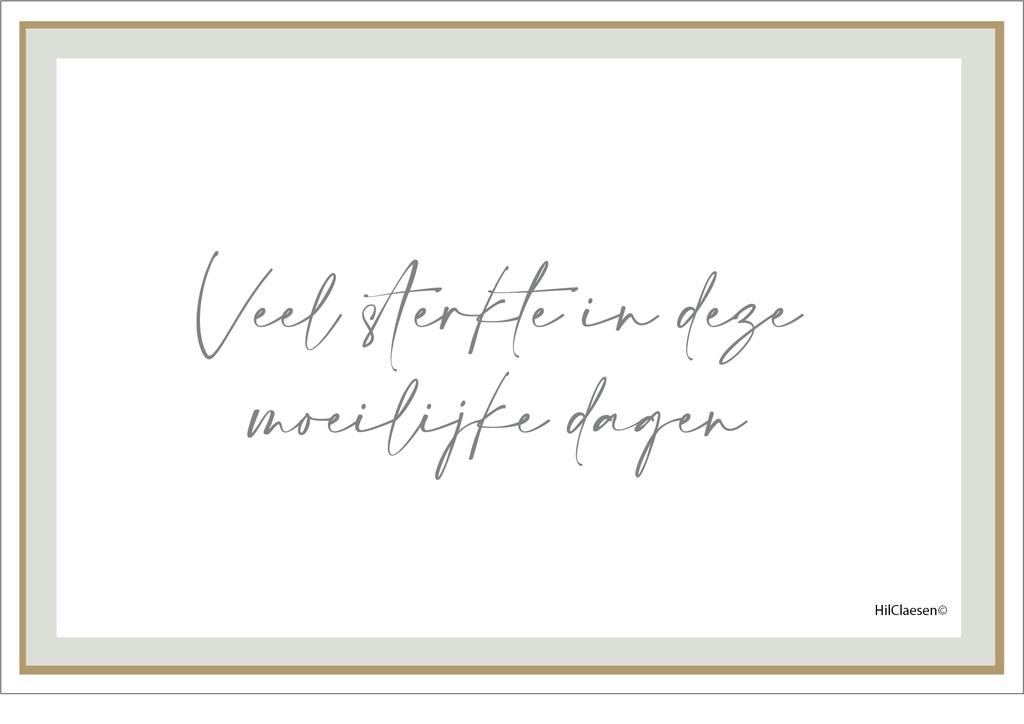 Veel sterkte in deze moeilijke dagen