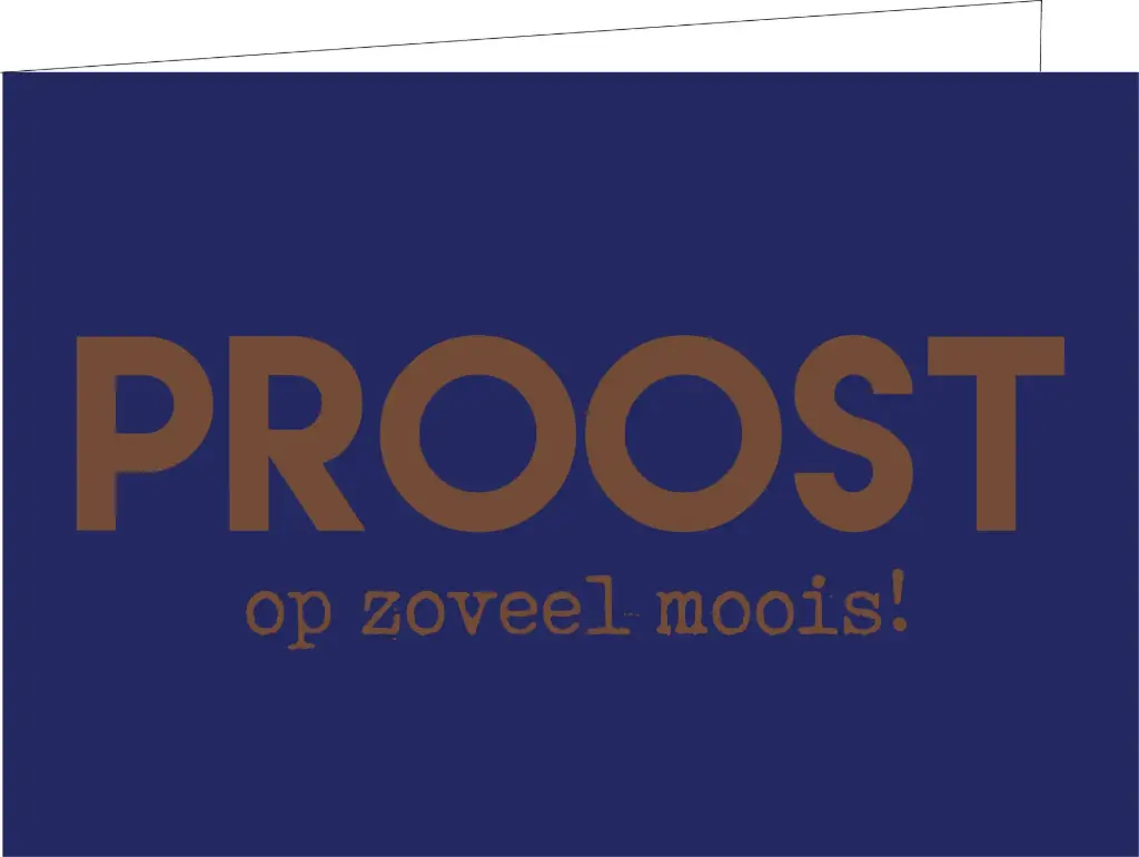 Proost op zoveel moois (KOPERFOLIE)