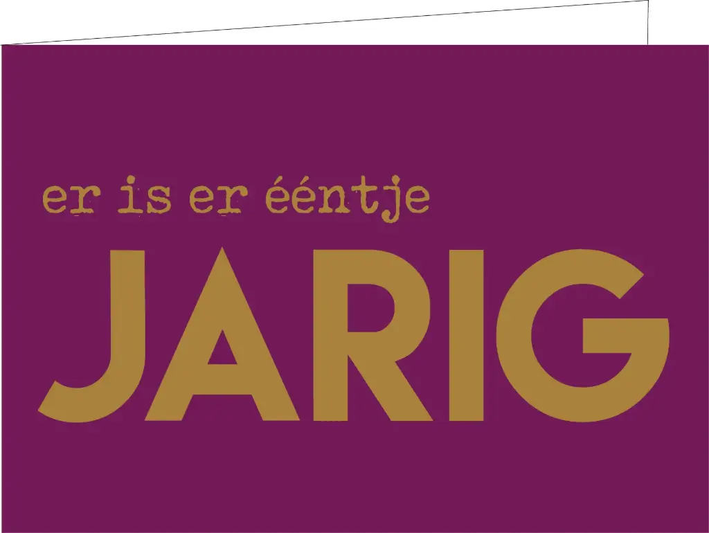 Er is er ééntje jarig (KOPERFOLIE)