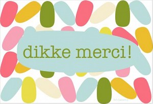 Dikke Merci !