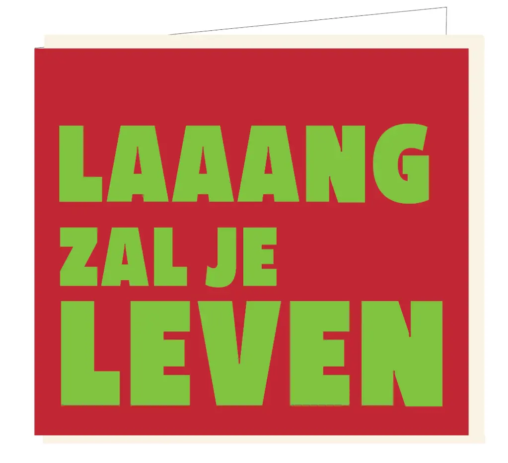 Laaang zal je leven