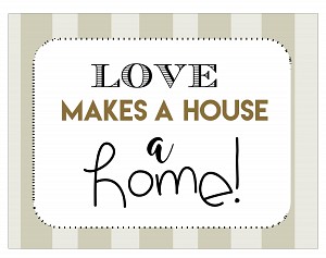 Love makes a house a home