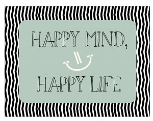 Happy mind, happy life