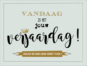 Vandaag is het jouw verjaardag