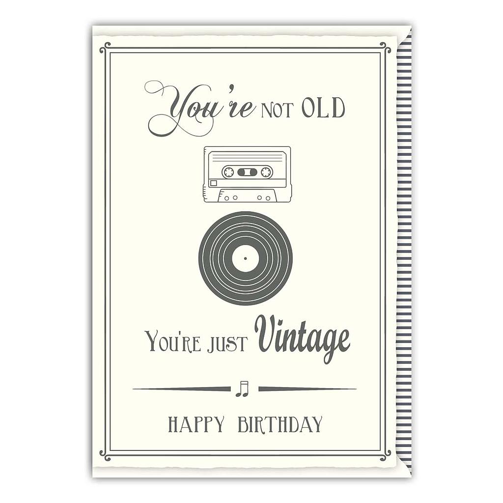 You're not old, you're vintage
