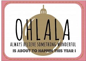 ohlala always believe something wonderful .... 