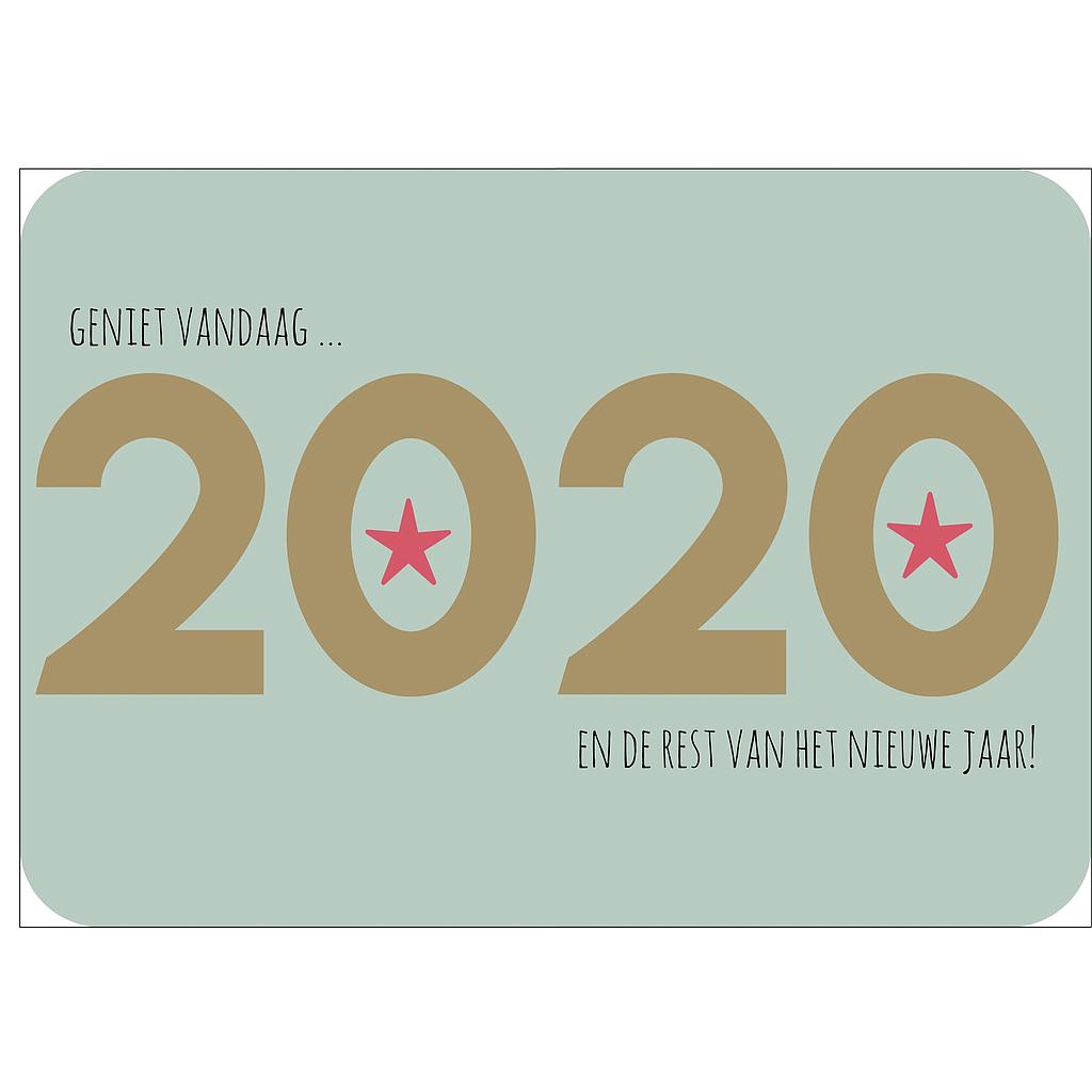 2020 geniet vandaag ... en de rest van het nieuwe jaar !