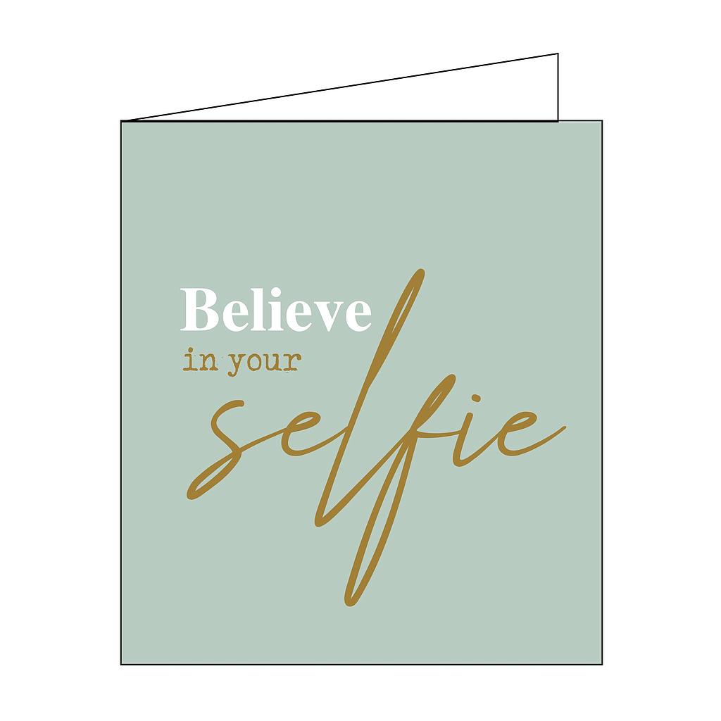 believe in your selfie