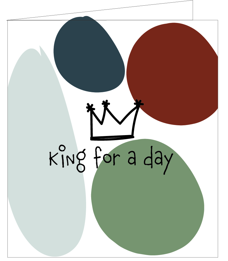 king for a day