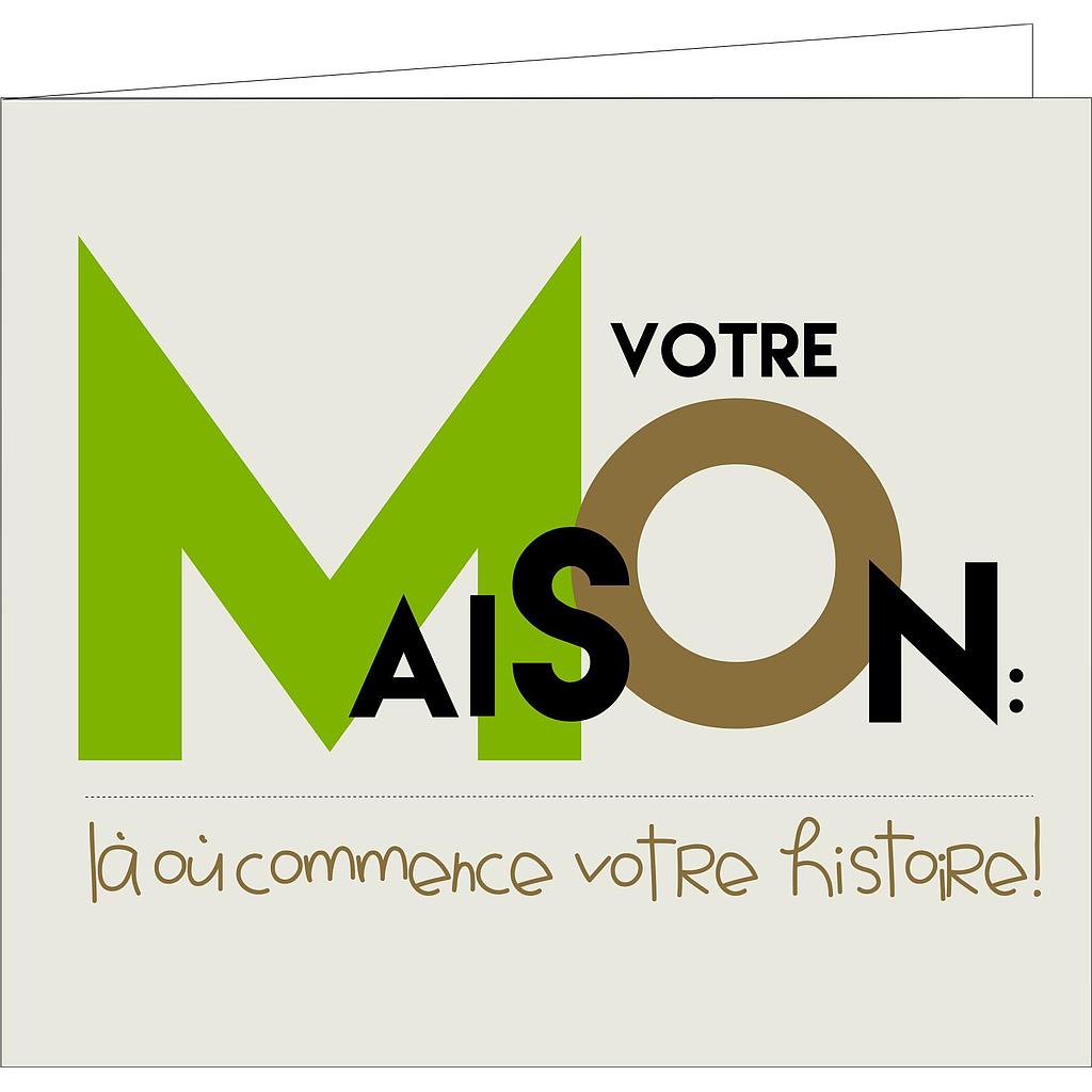 votre maison : là ou commence votre histoire !