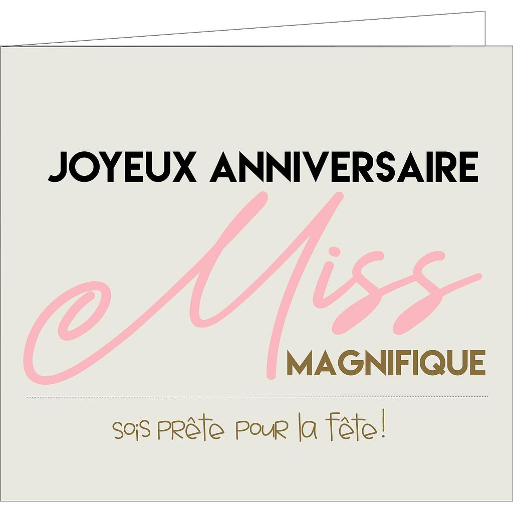 Joyeux anniversaire Miss magnifique sois prête pour la fête !