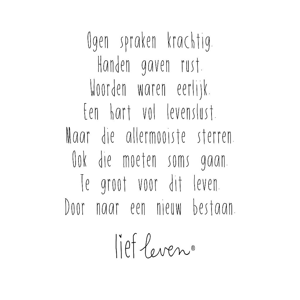 Ogen spraken krachtig. Handen gaven rust. Woorden waar eerlijk. ....