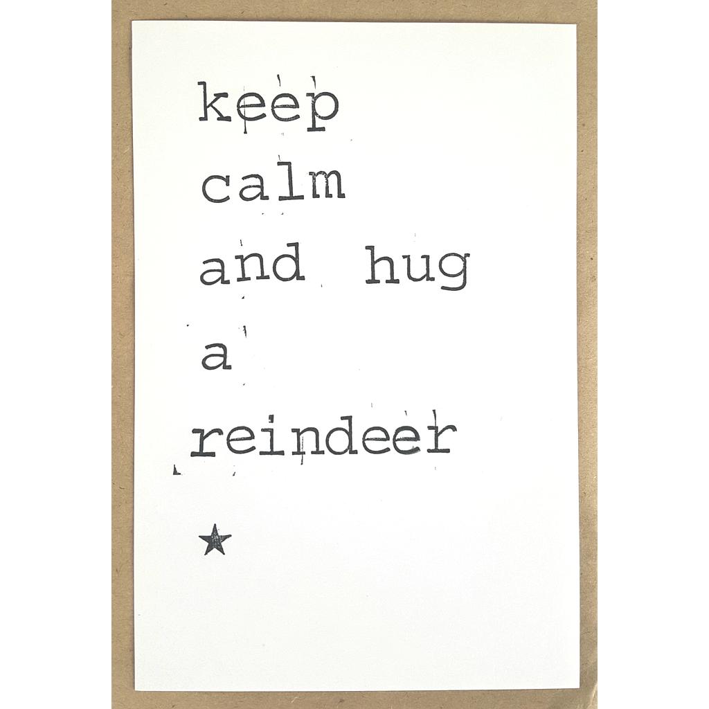  Keep calm and hug a reindeer