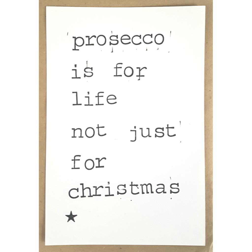 Prosecco is for life, not just for Christmas