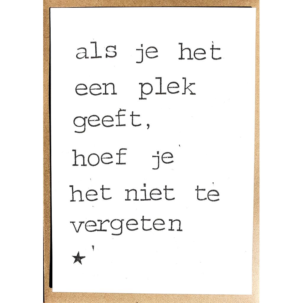 Als je het een plek geeft, hoef je het niet te vergeten