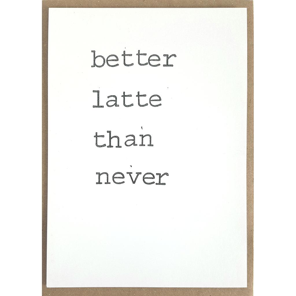 Better latte than never