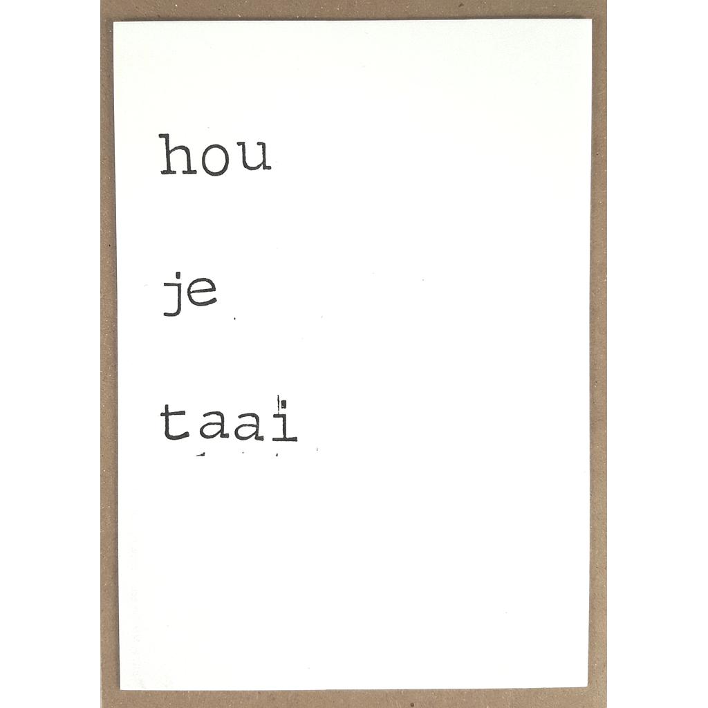 Hou je taai