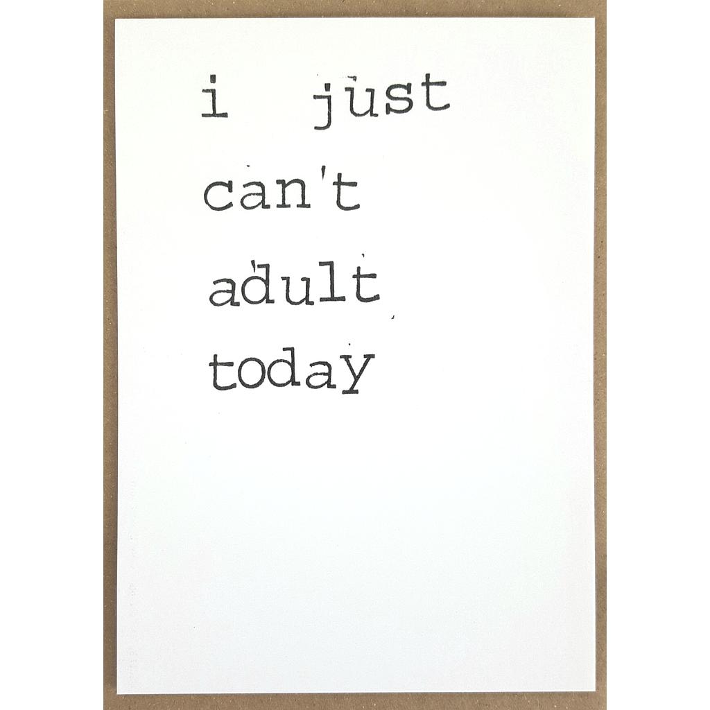 I just can't adult today