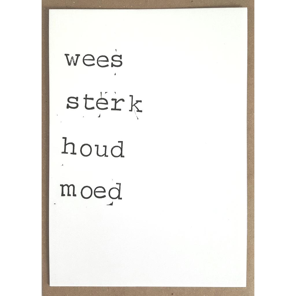 Wees sterk, houd moed