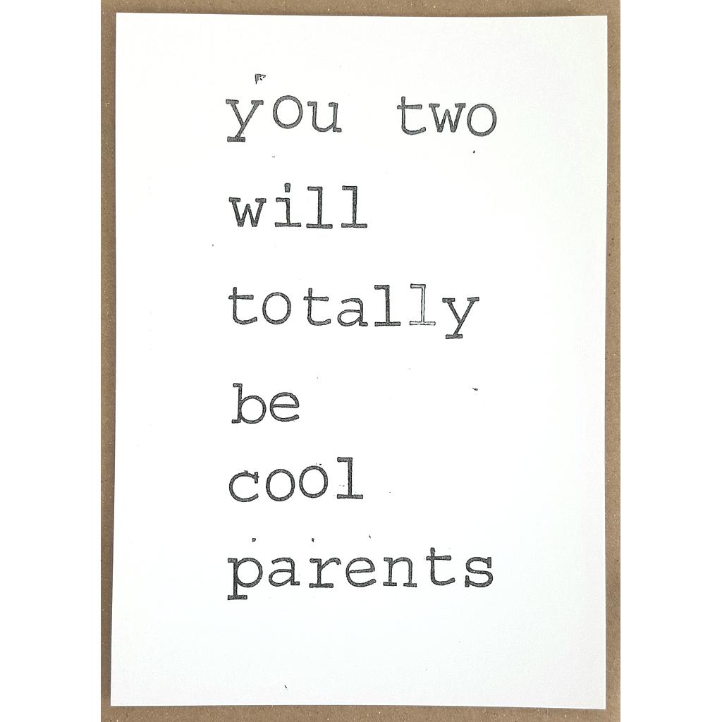 You two will totally be cool parents