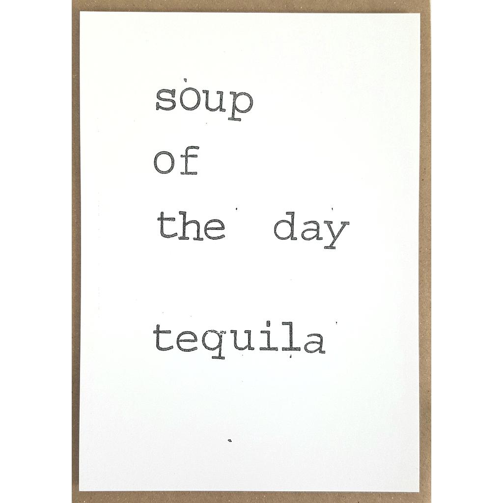 Soup of the day Tequilla