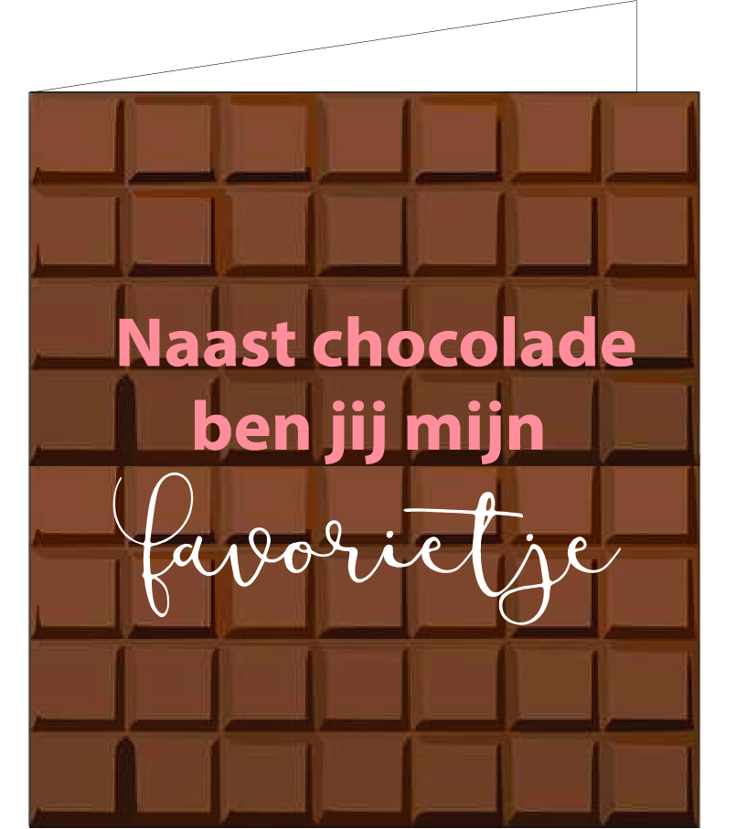 Naast chocolade ben jij mijn favorietje