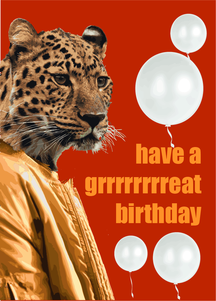 Have a grrrrrrreat birthday