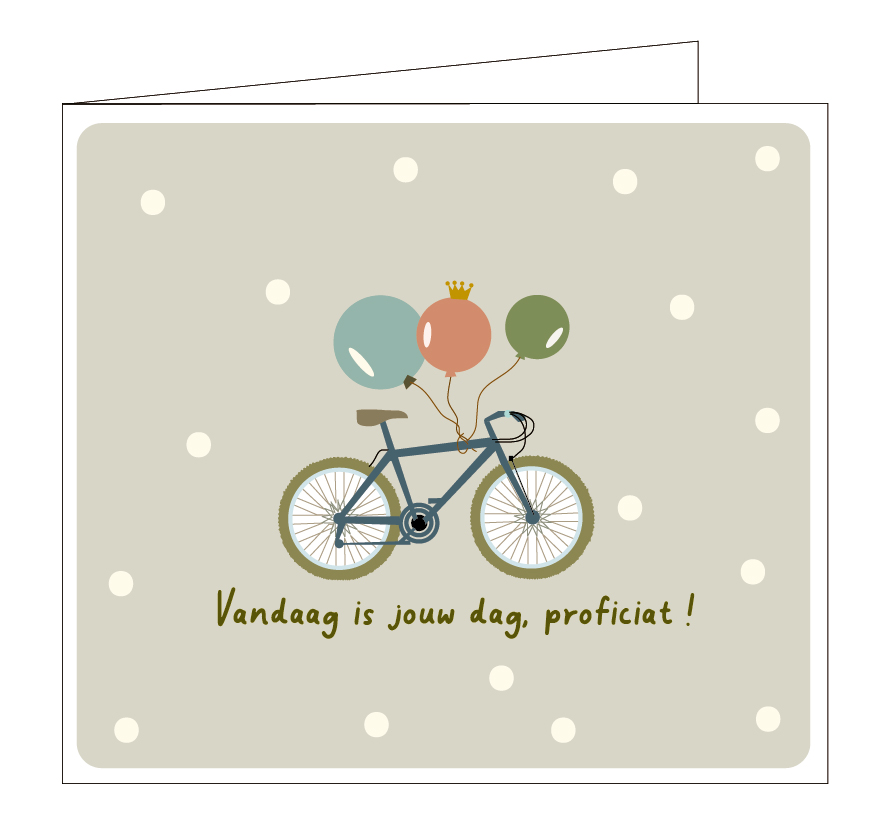 Vandaag is jouw dag, proficiat !