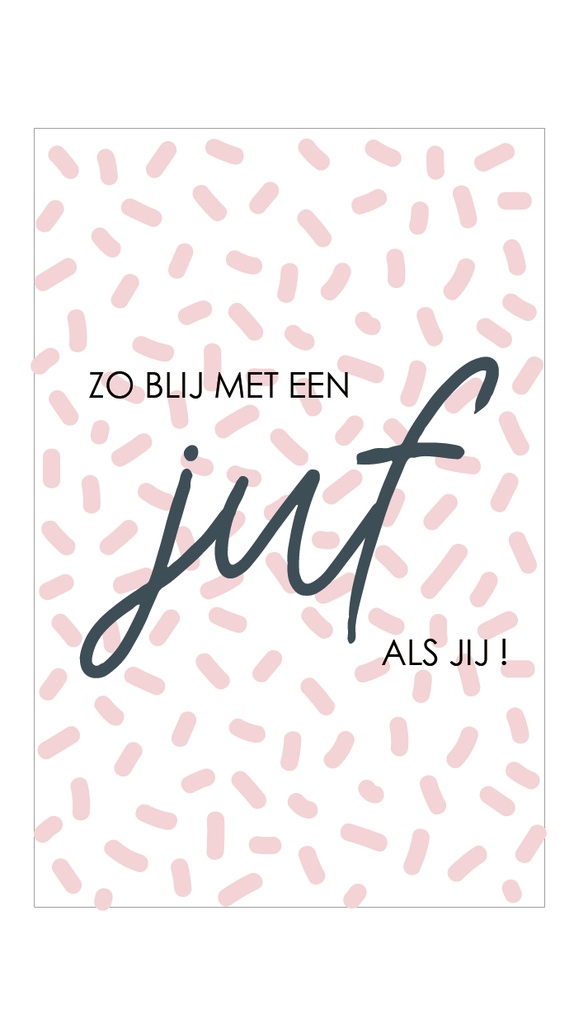 Zo blij met een juf als jij