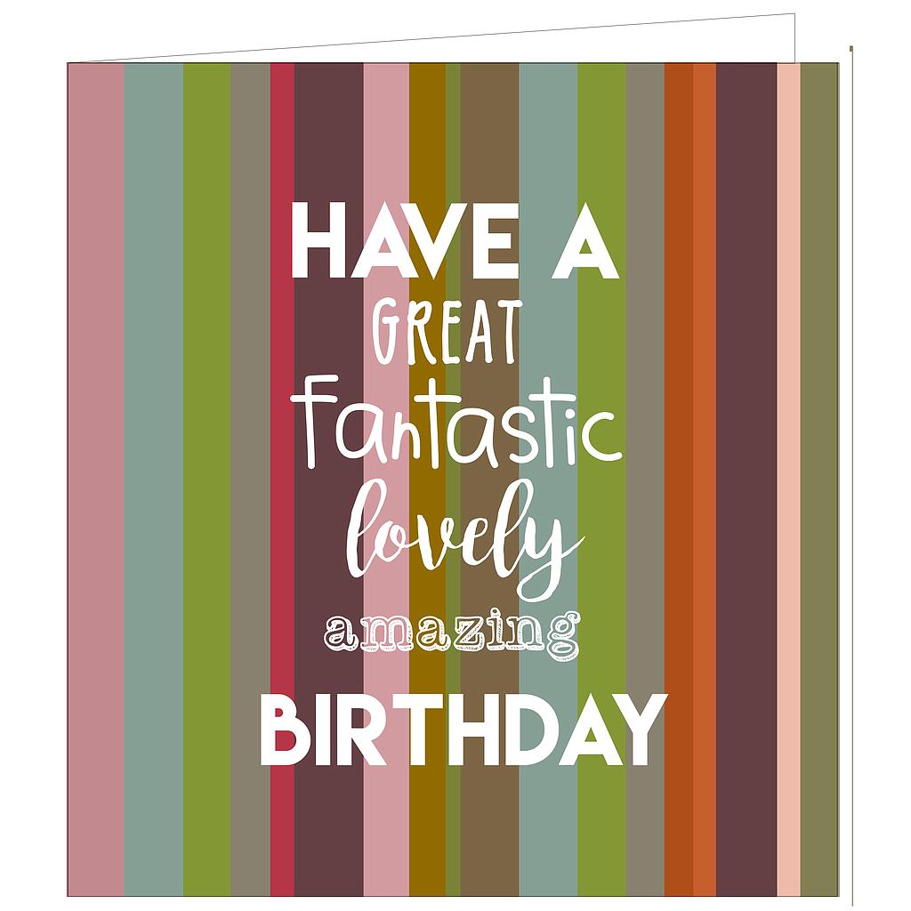 Have great, fantastic … birthday