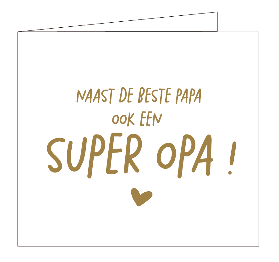 Naast de beste papa ook een super opa !
