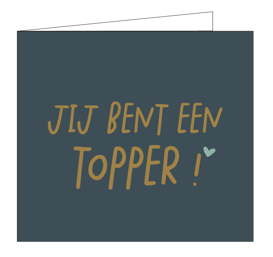Jij bent een topper !