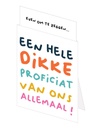 Een hele dikke proficiat van ons allemaal